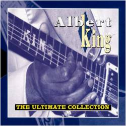 Albert King : the Ultimate Collection